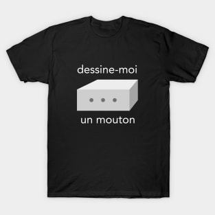 dessine moi un mouton (draw me a sheep) T-Shirt